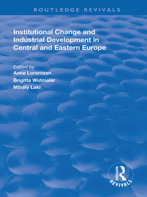 cover image of Institutional Change and Industrial Development in Central and Eastern Europe